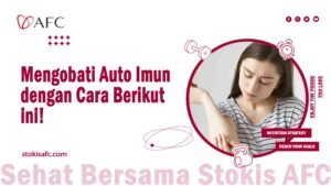 Read more about the article Mengobati Auto Imun dengan Cara Berikut ini!